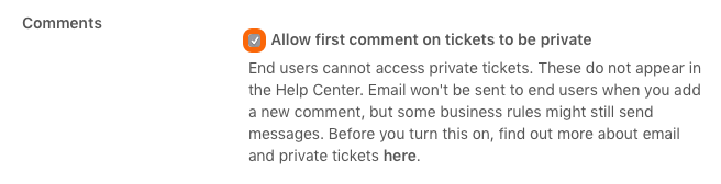 Select Allow first comment on tickets to be private