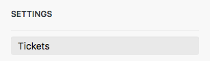 Settings > Tickets