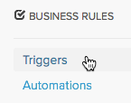 Business Rules > Triggers