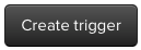 Create Trigger