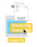 Move the Monitoring Client.plist into your pkgsinfo folder